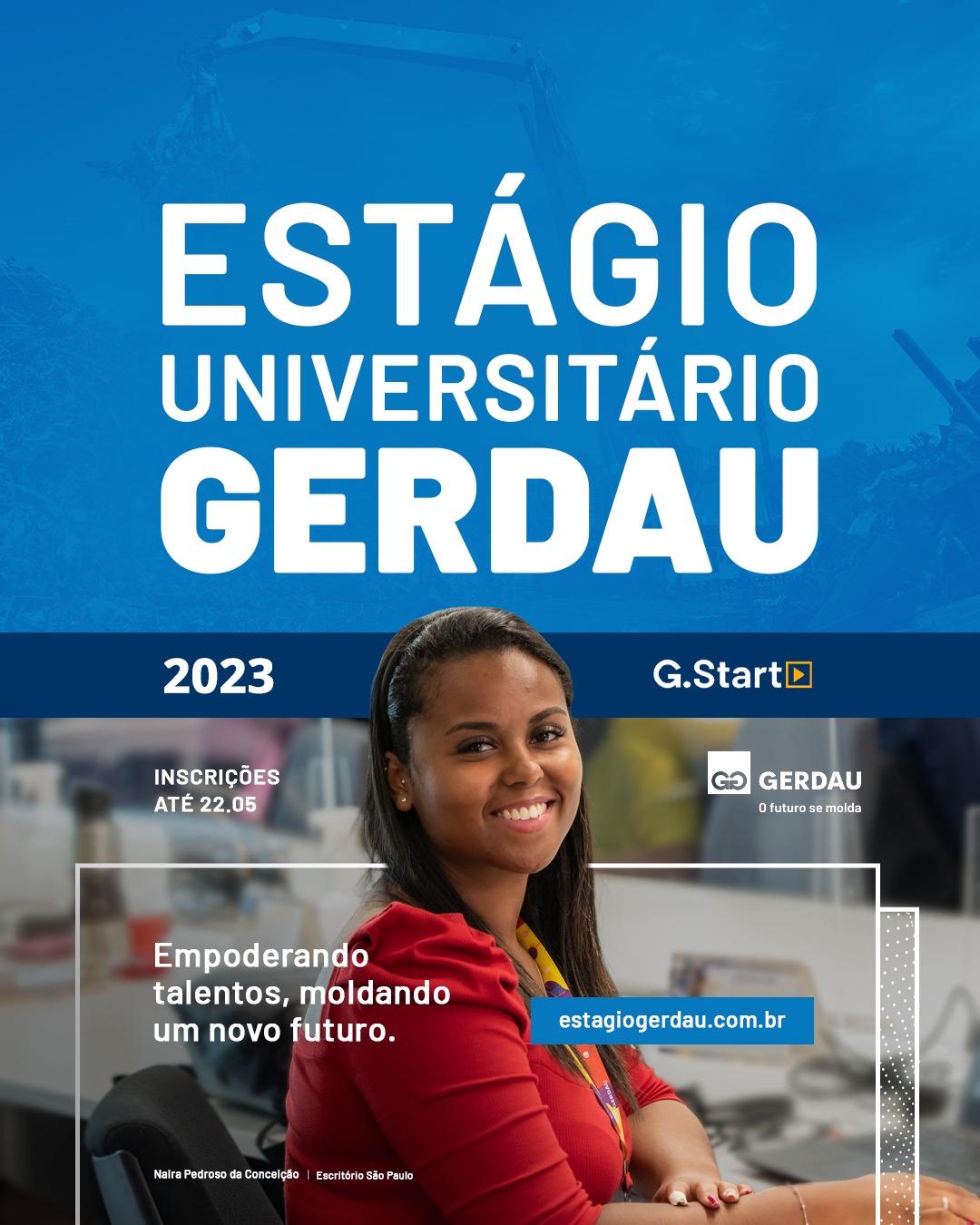 Gerdau abre vagas de estágio em Pinda e São José dos Campos. Saiba como se inscrever